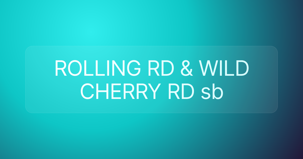 ROLLING RD & WILD CHERRY RD sb