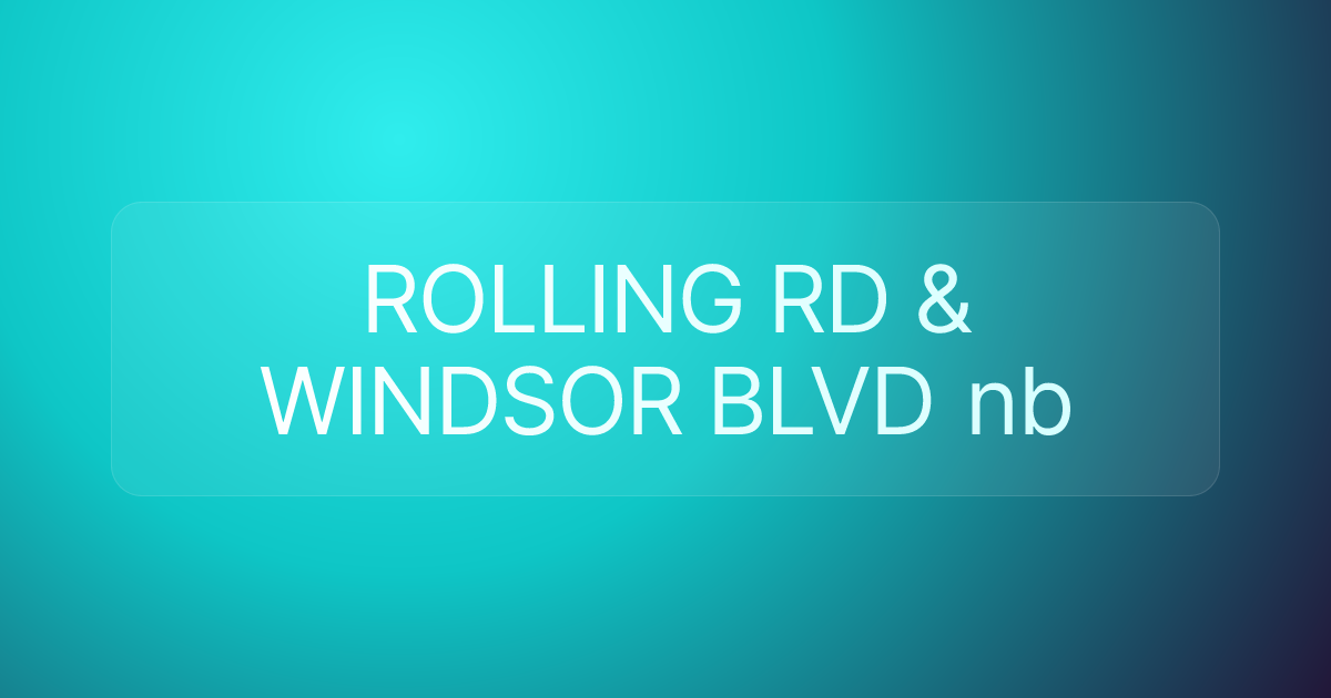 ROLLING RD & WINDSOR BLVD nb