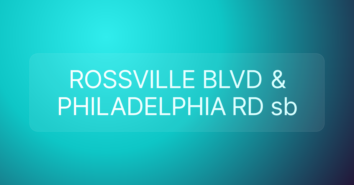 ROSSVILLE BLVD & PHILADELPHIA RD sb