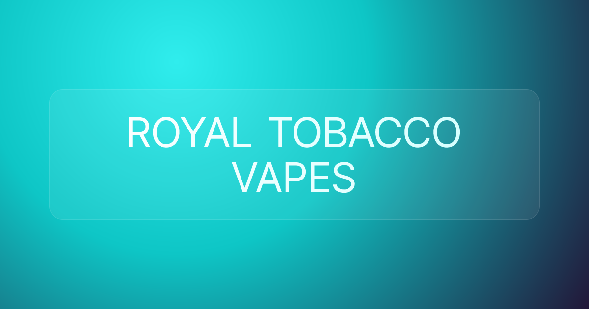 ROYAL TOBACCO VAPES