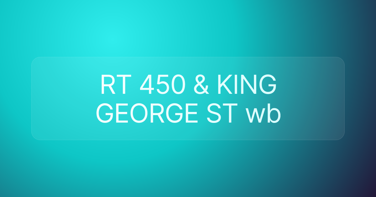 RT 450 & KING GEORGE ST wb