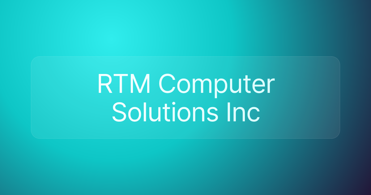 RTM Computer Solutions Inc