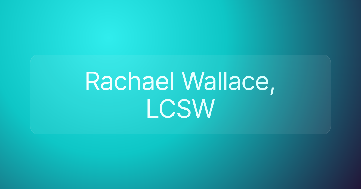 Rachael Wallace, LCSW