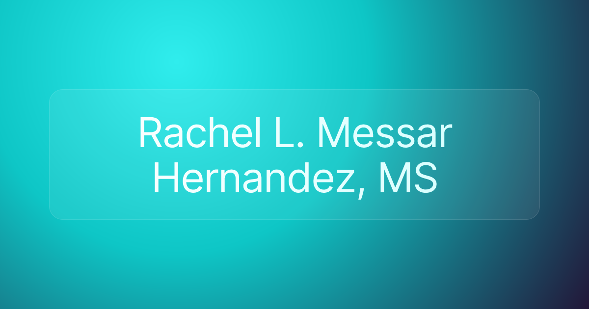 Rachel L. Messar Hernandez, MS