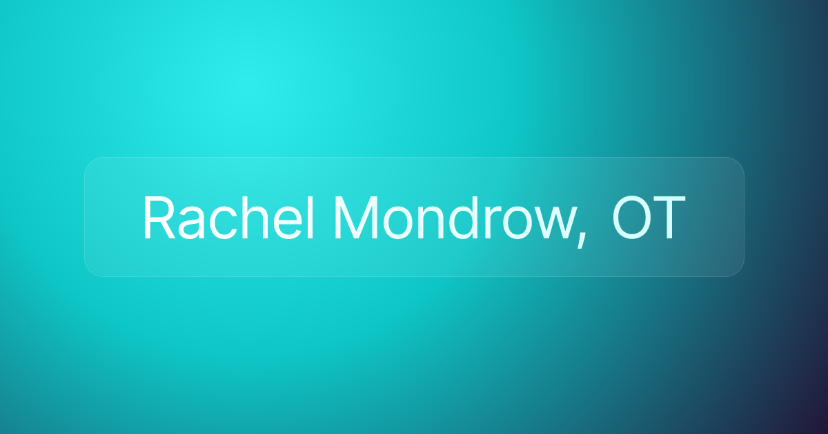 Rachel Mondrow, OT