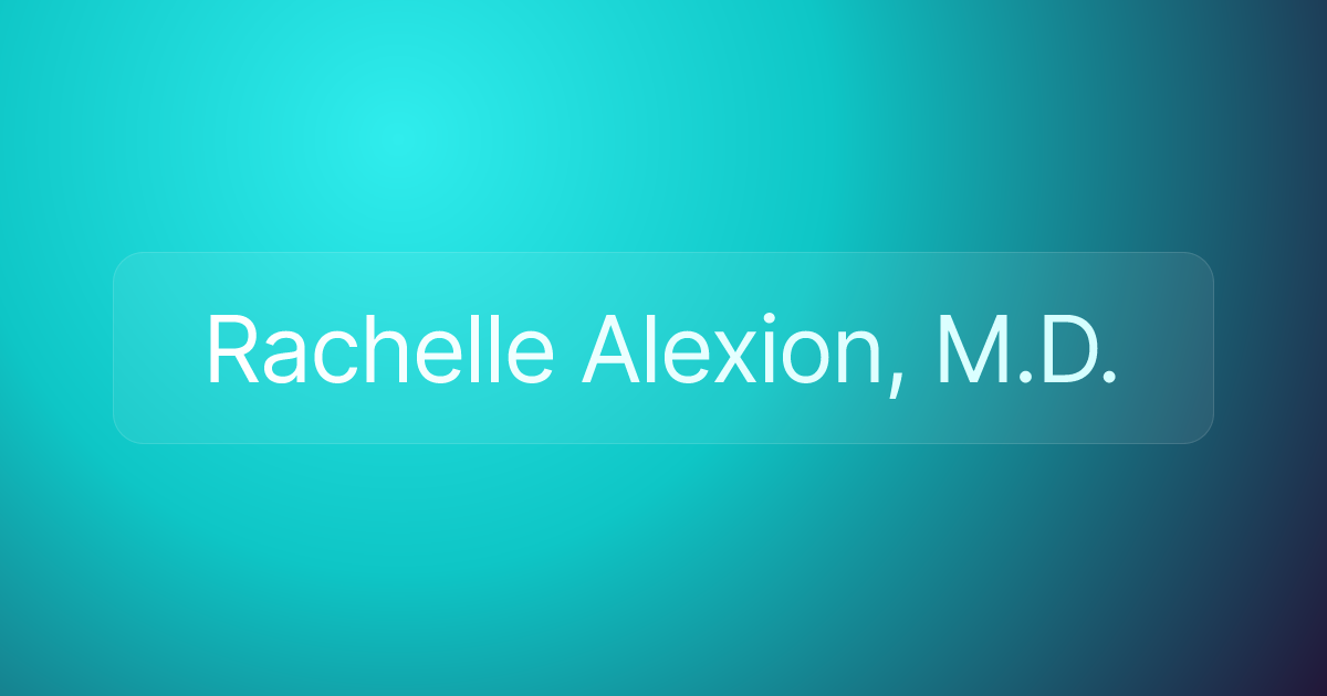 Rachelle Alexion, M.D.