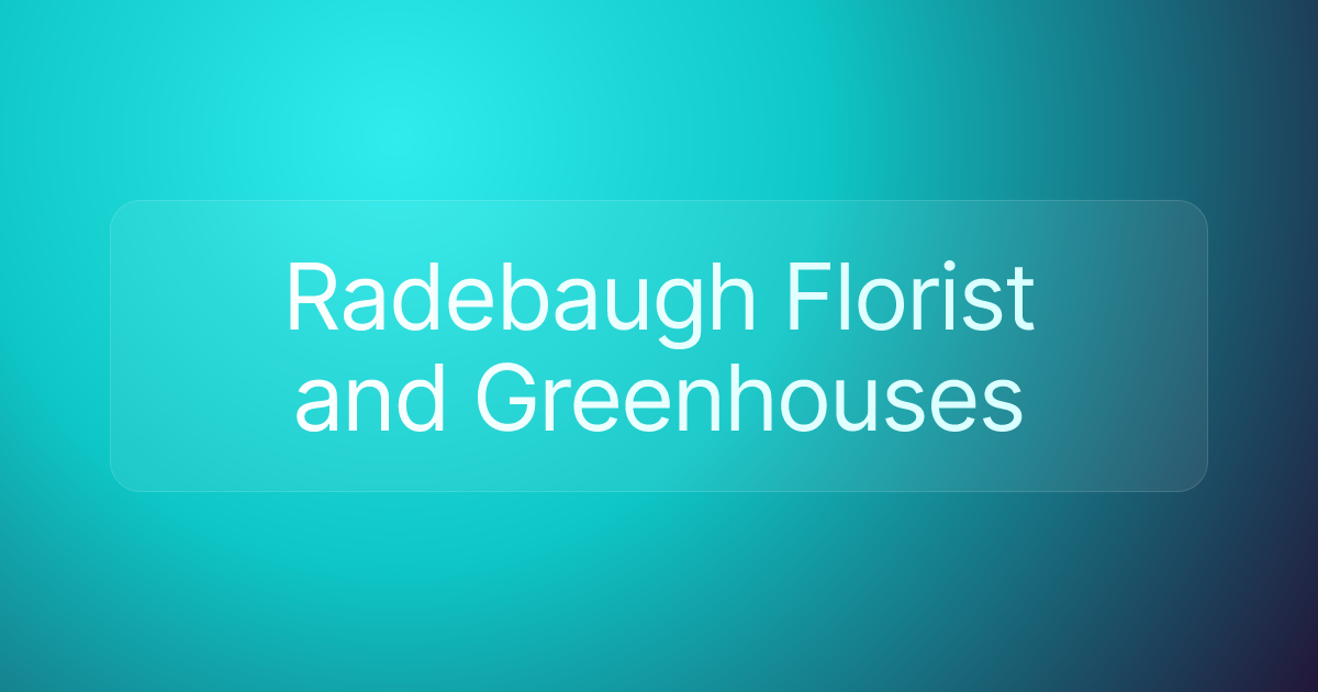 Radebaugh Florist and Greenhouses