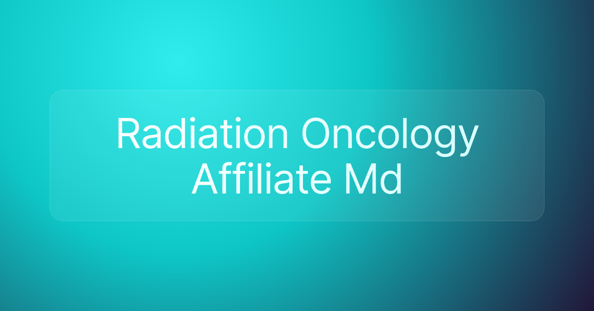 Radiation Oncology Affiliate Md