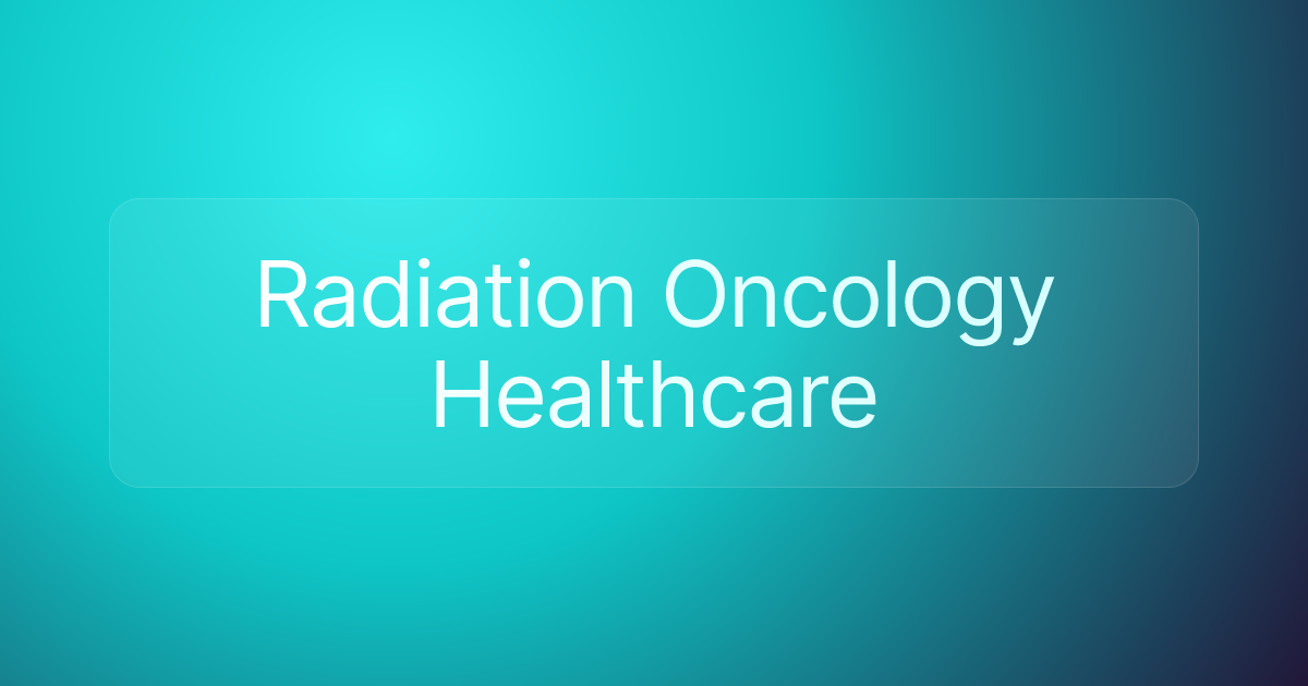 Radiation Oncology Healthcare