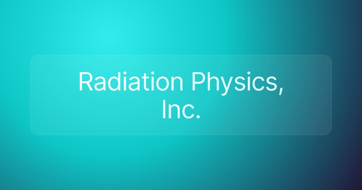 Radiation Physics, Inc.