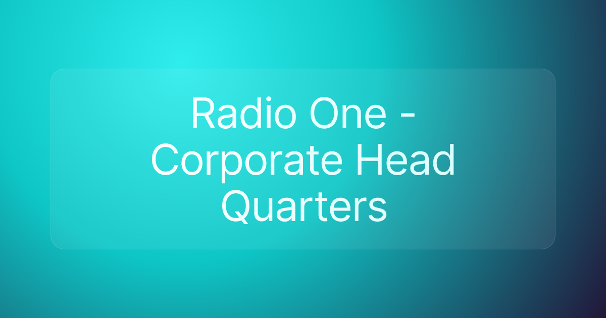 Radio One - Corporate Head Quarters