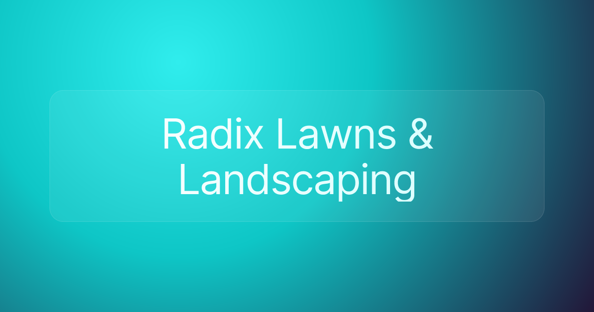 Radix Lawns & Landscaping