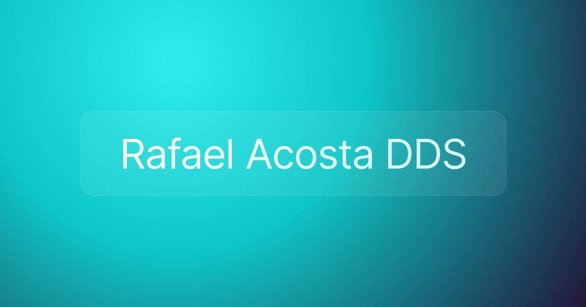 Rafael Acosta DDS