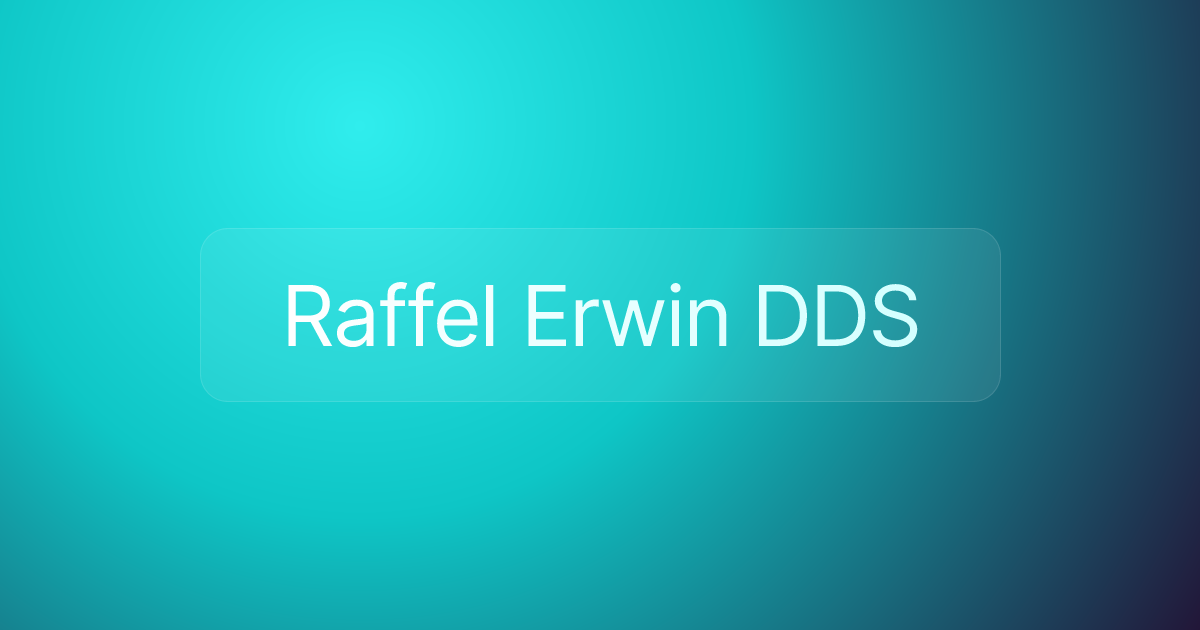 Raffel Erwin DDS