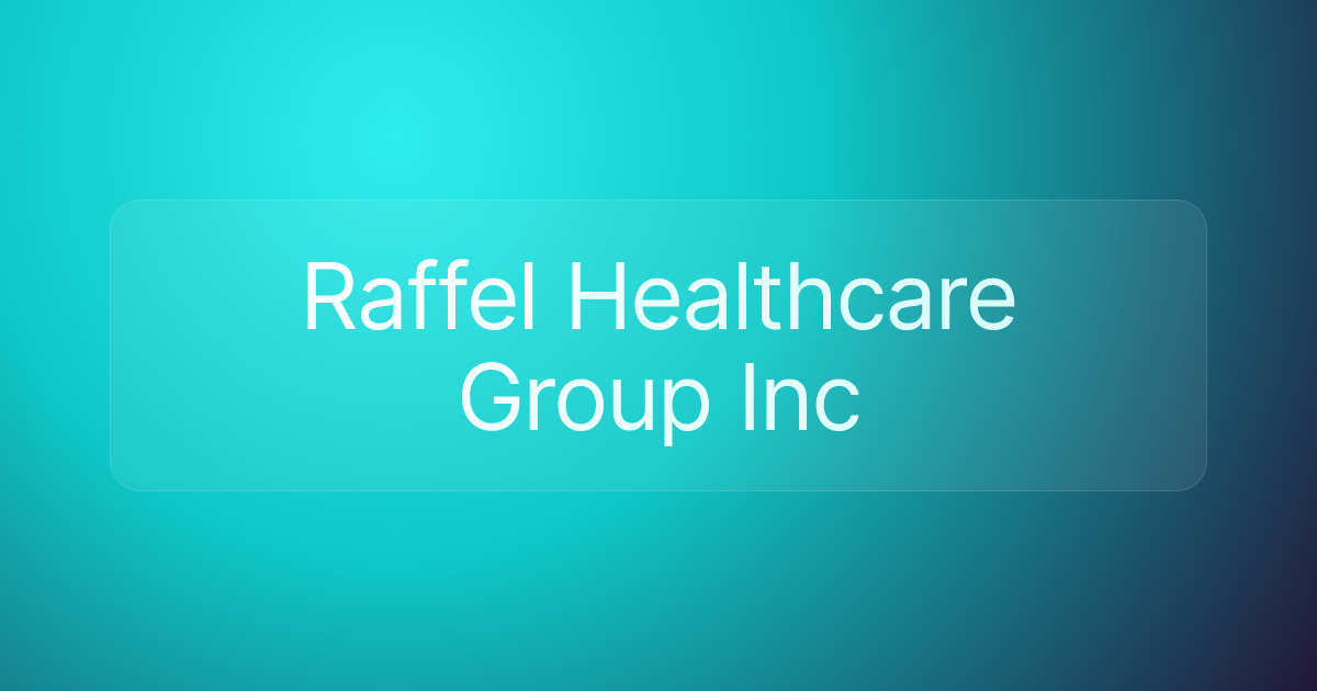 Raffel Healthcare Group Inc