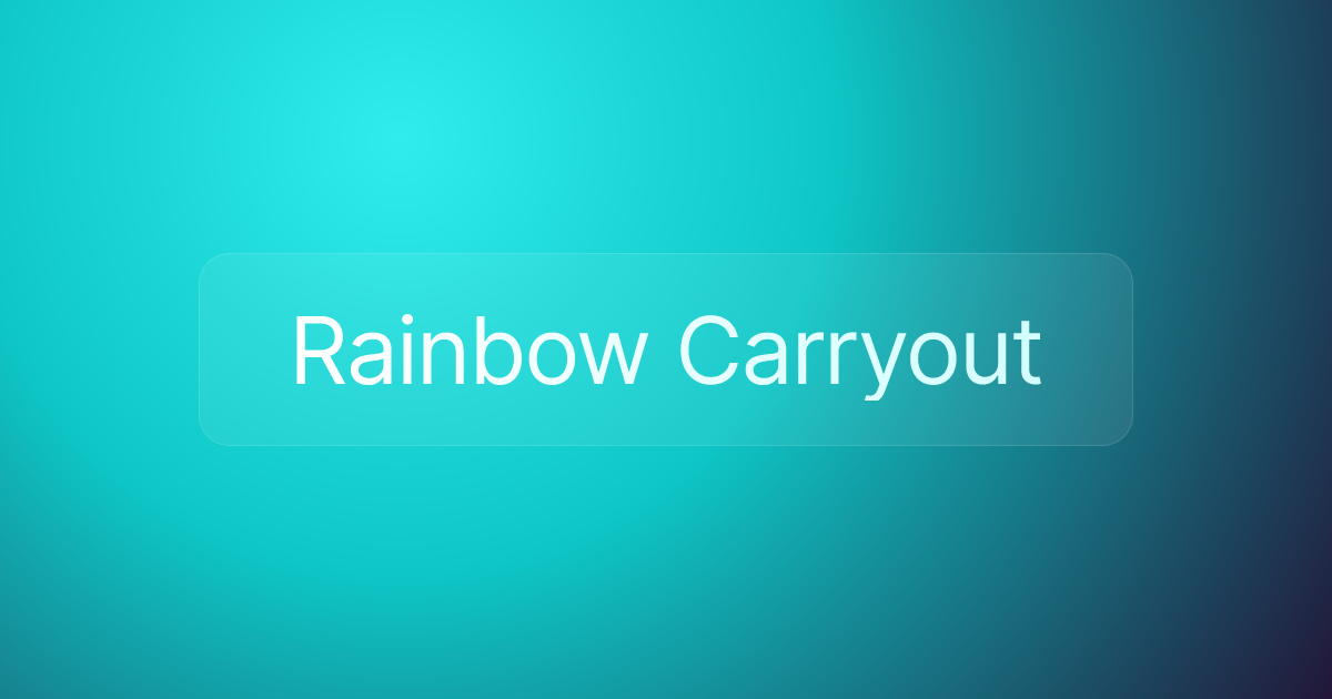 Rainbow Carryout