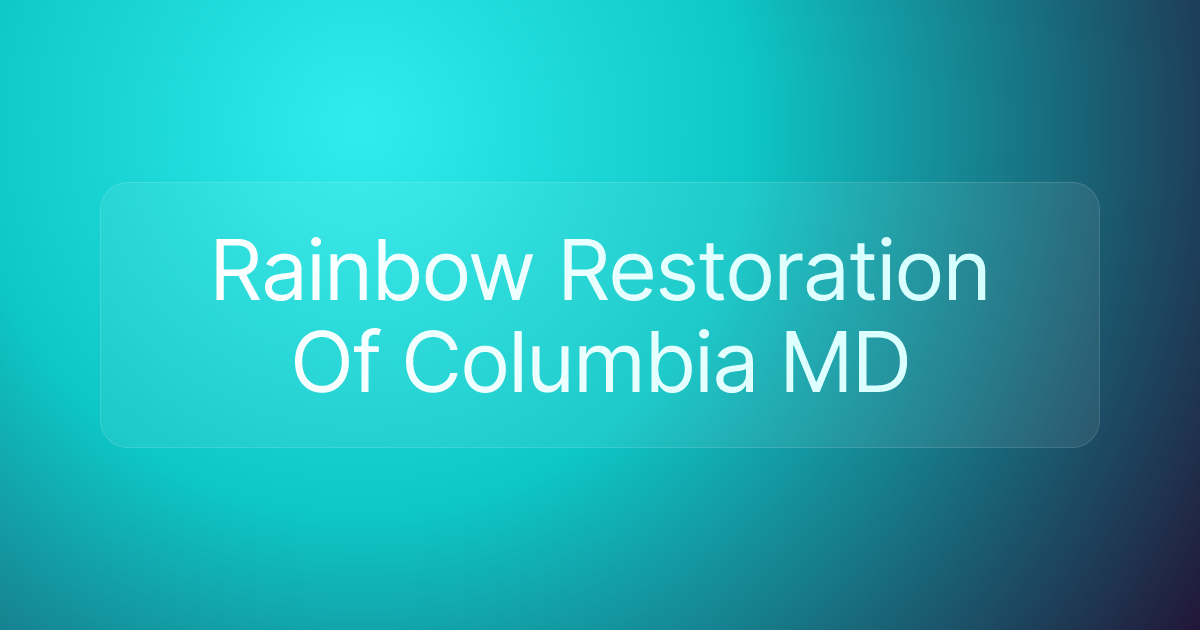 Rainbow Restoration Of Columbia MD