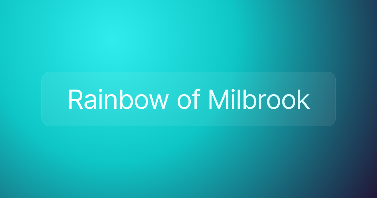 Rainbow of Milbrook
