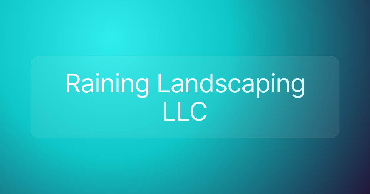 Raining Landscaping LLC