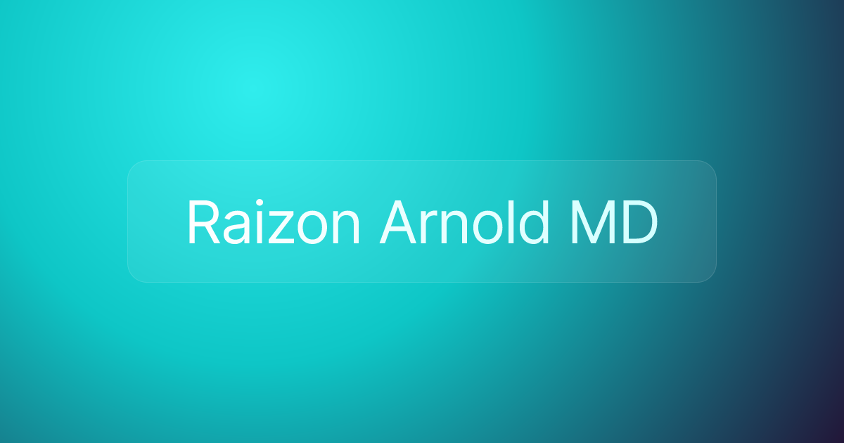 Raizon Arnold MD