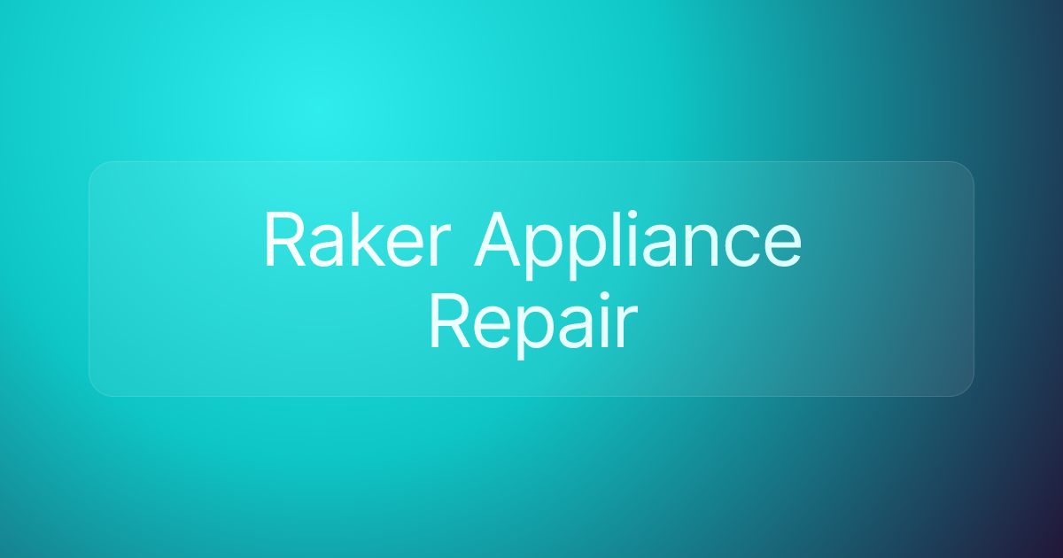 Raker Appliance Repair