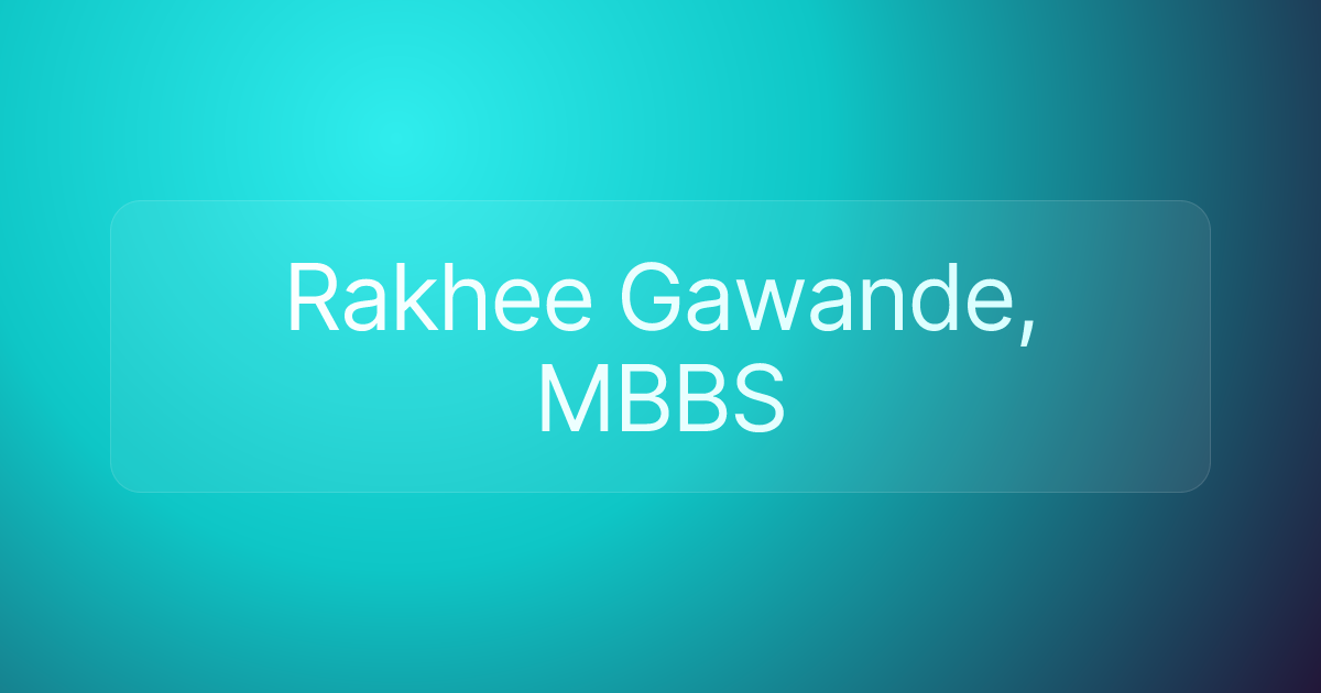 Rakhee Gawande, MBBS