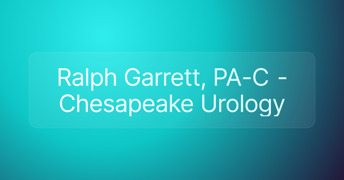 Ralph Garrett, PA-C - Chesapeake Urology