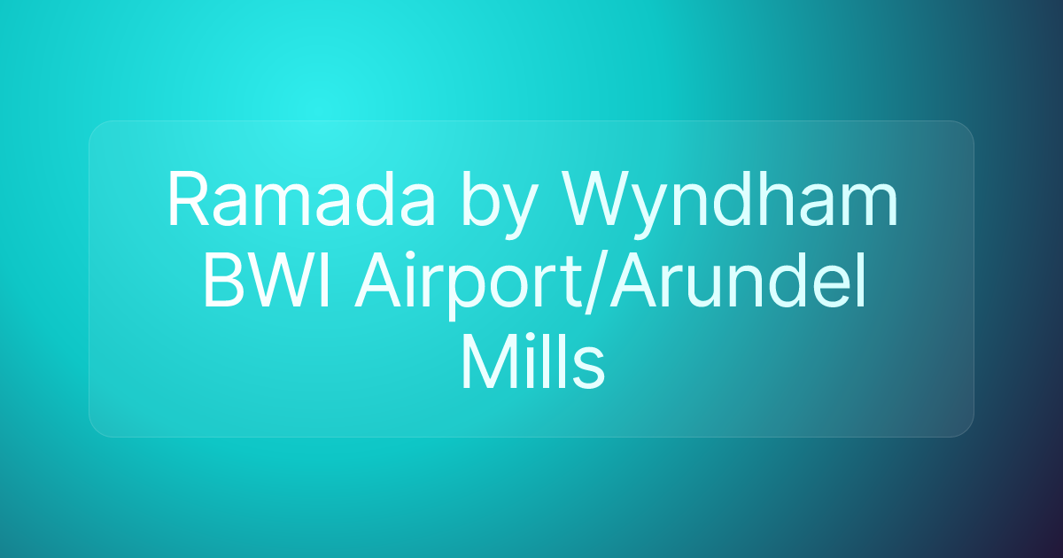 Ramada by Wyndham BWI Airport/Arundel Mills