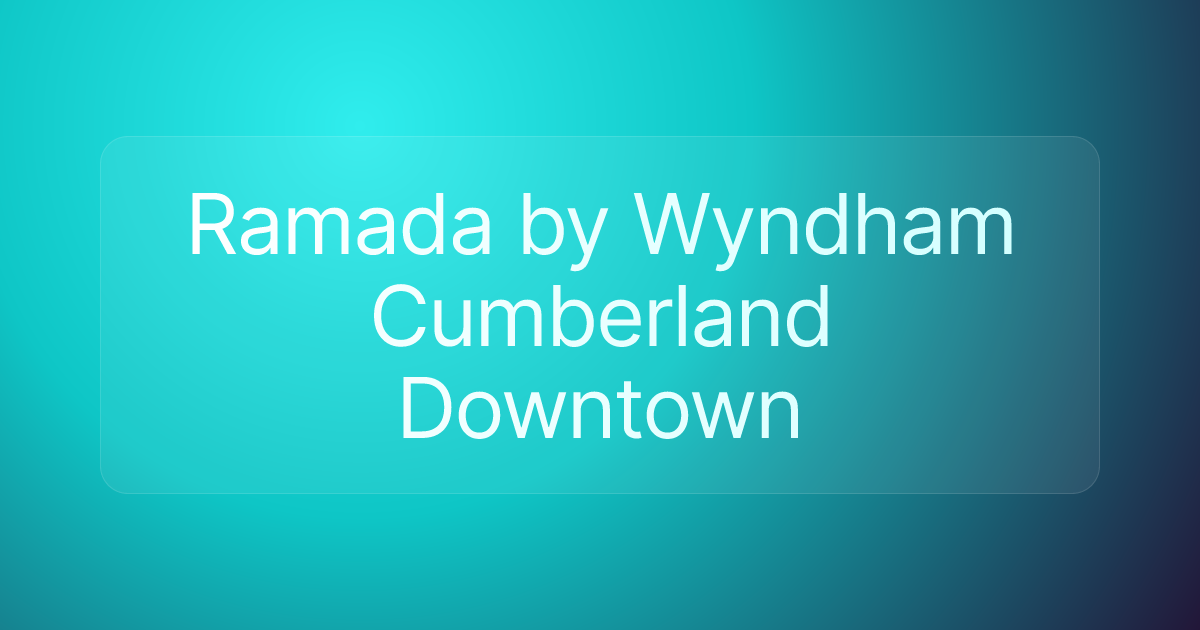Ramada by Wyndham Cumberland Downtown