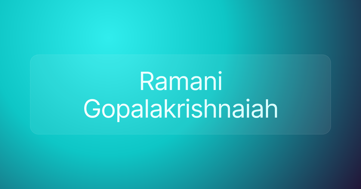 Ramani Gopalakrishnaiah