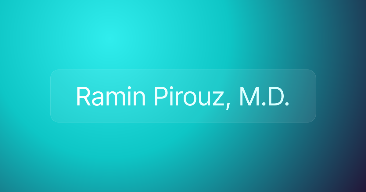 Ramin Pirouz, M.D.