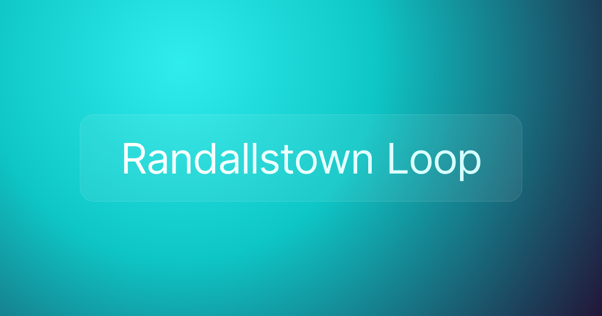 Randallstown Loop