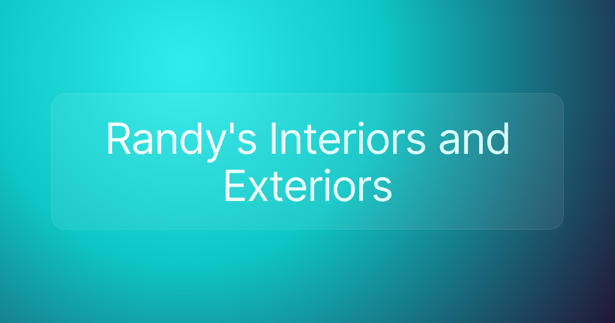 Randy's Interiors and Exteriors