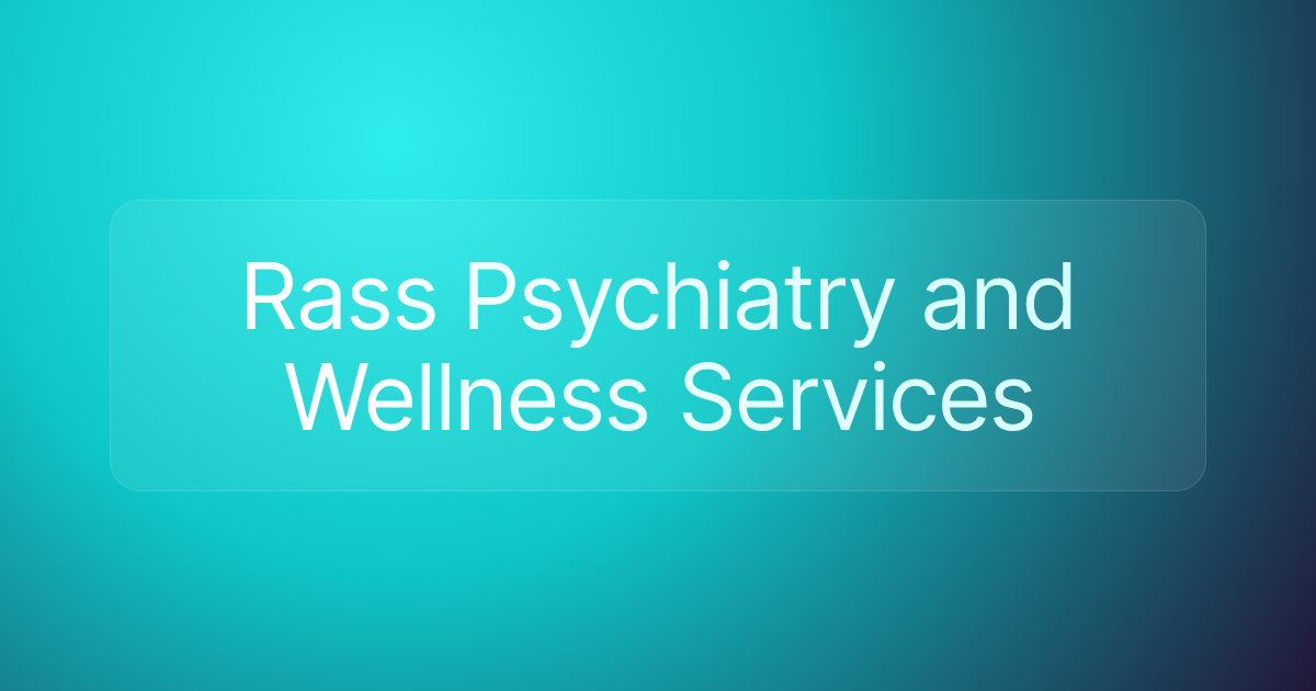 Rass Psychiatry and Wellness Services