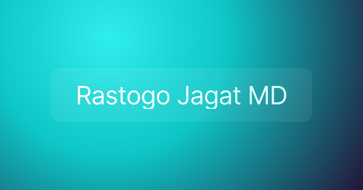 Rastogo Jagat MD