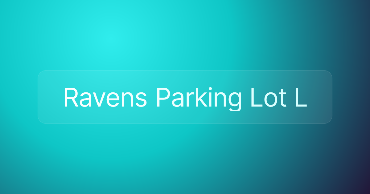 Ravens Parking Lot L