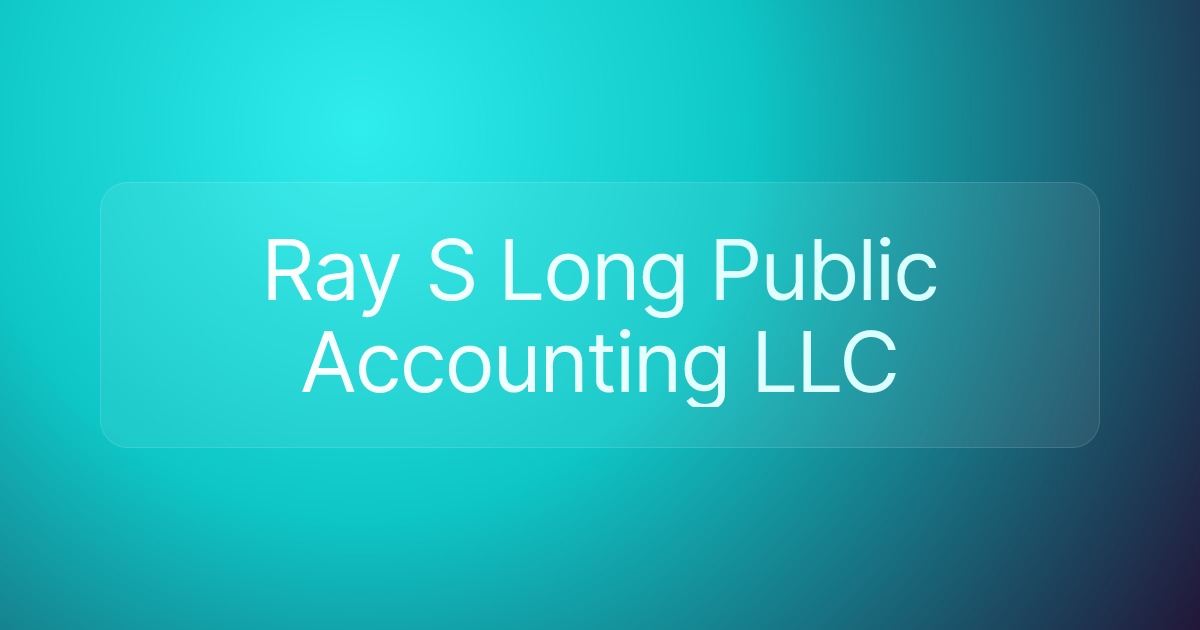 Ray S Long Public Accounting LLC