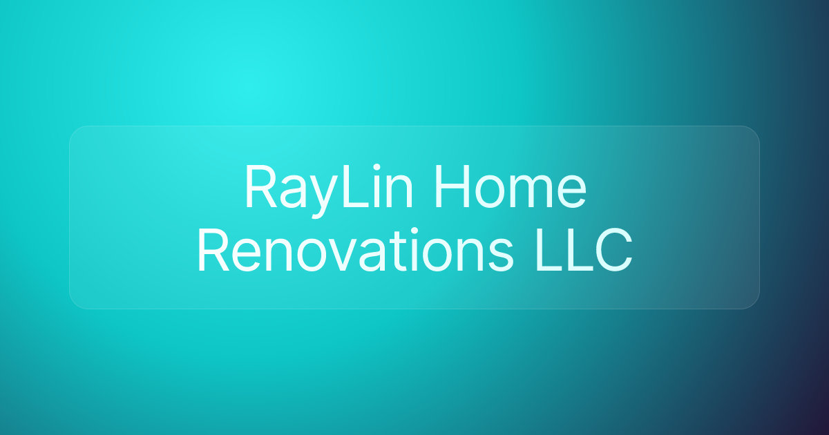 RayLin Home Renovations LLC