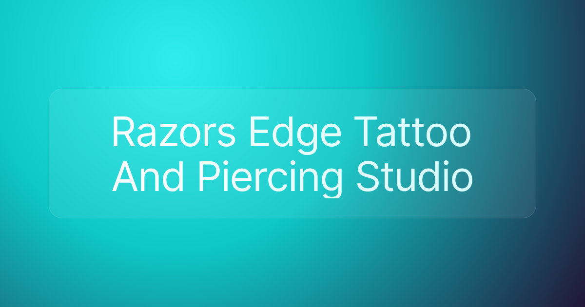 Razors Edge Tattoo And Piercing Studio
