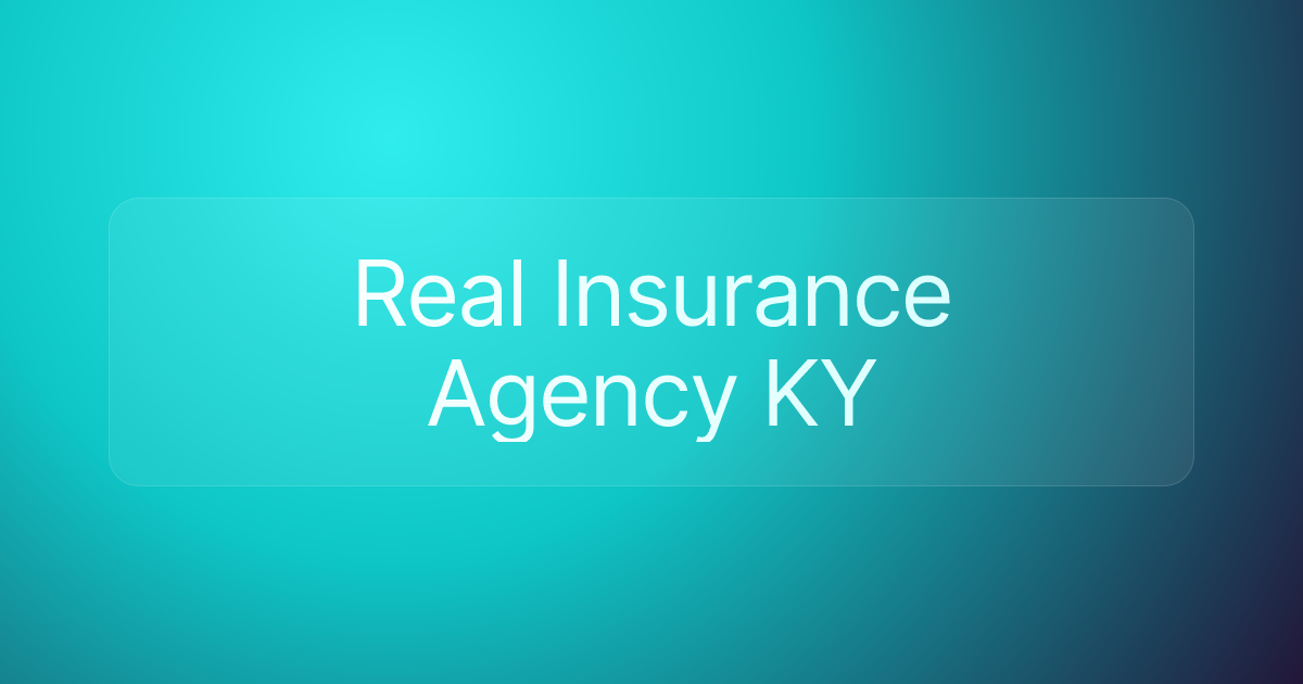 Real Insurance Agency KY