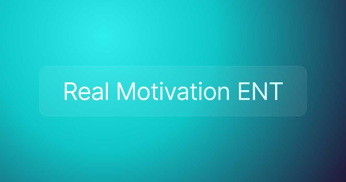 Real Motivation ENT