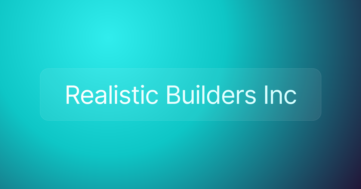 Realistic Builders Inc