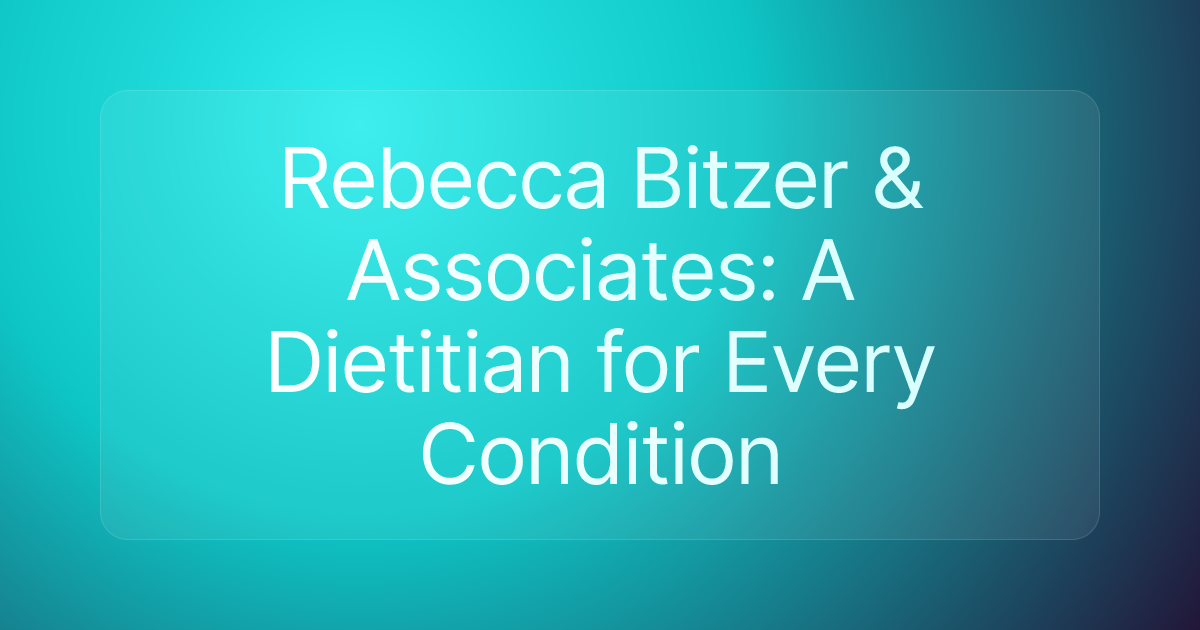 Rebecca Bitzer & Associates: A Dietitian for Every Condition
