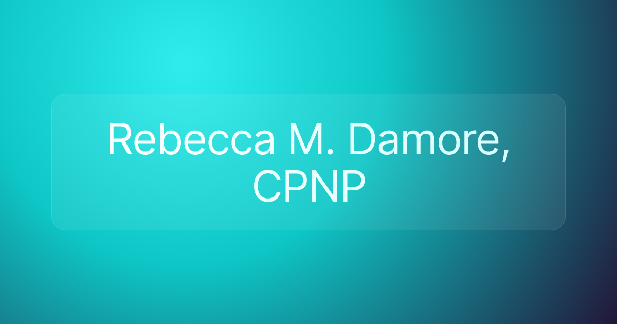 Rebecca M. Damore, CPNP