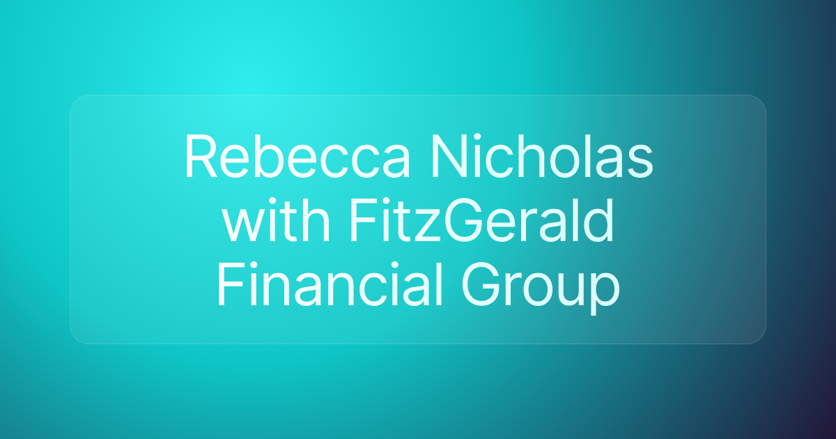 Rebecca Nicholas with FitzGerald Financial Group