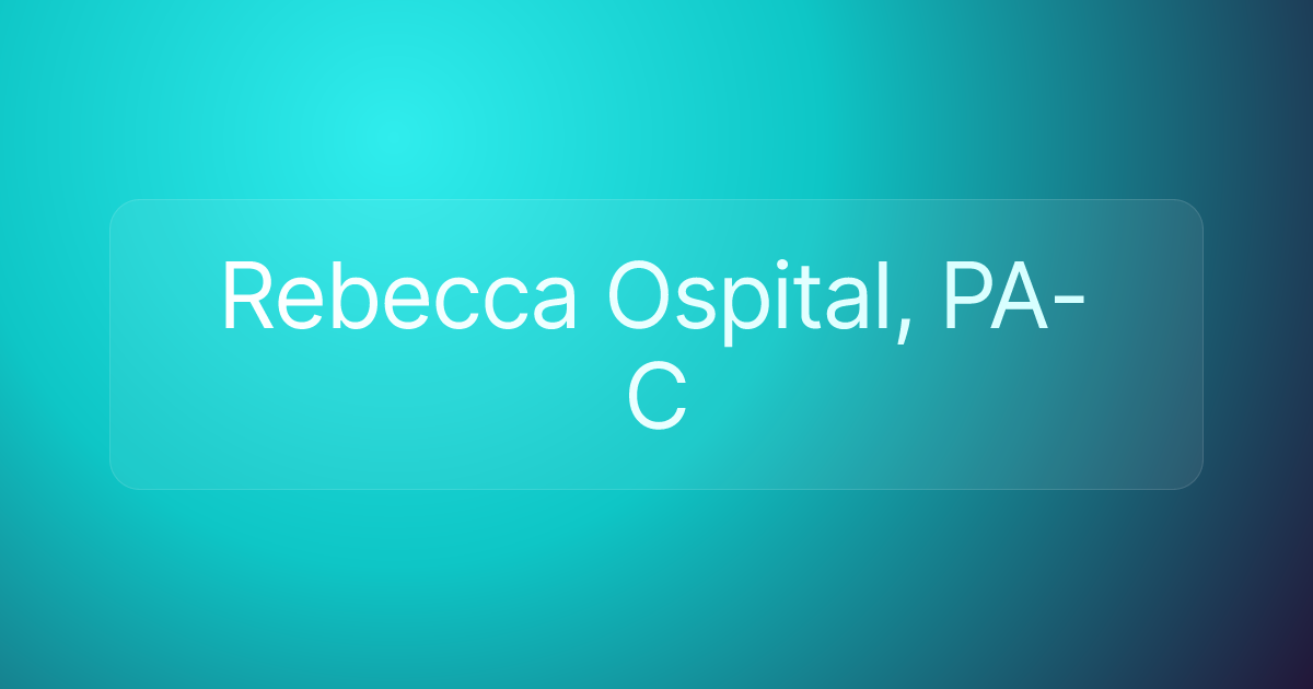 Rebecca Ospital, PA-C