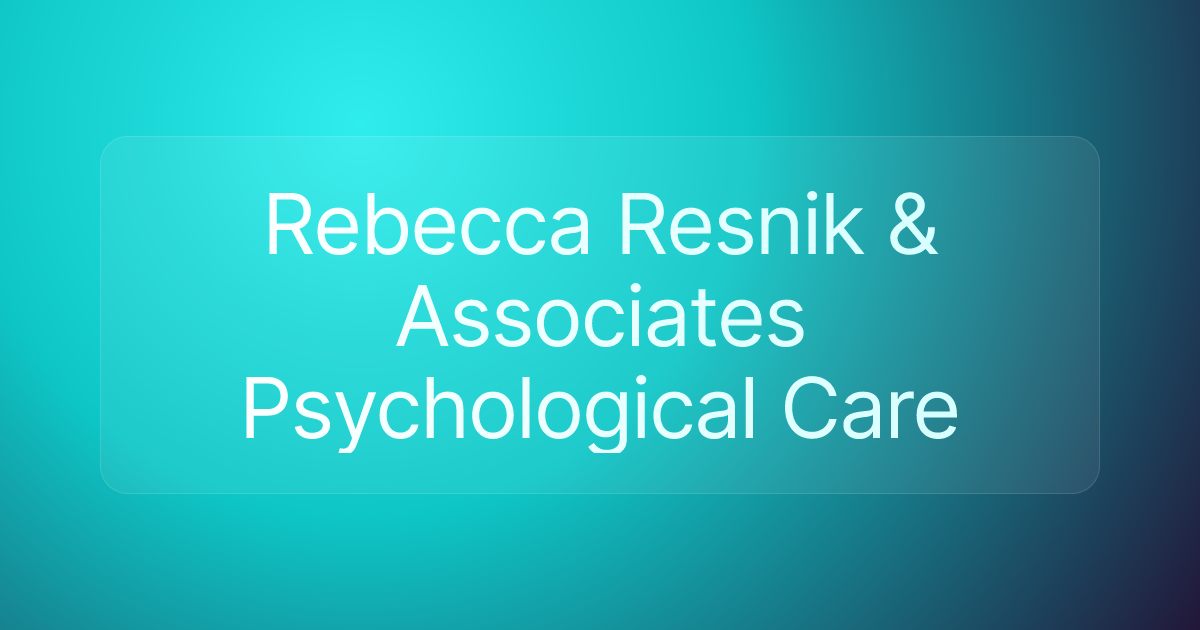 Rebecca Resnik & Associates Psychological Care