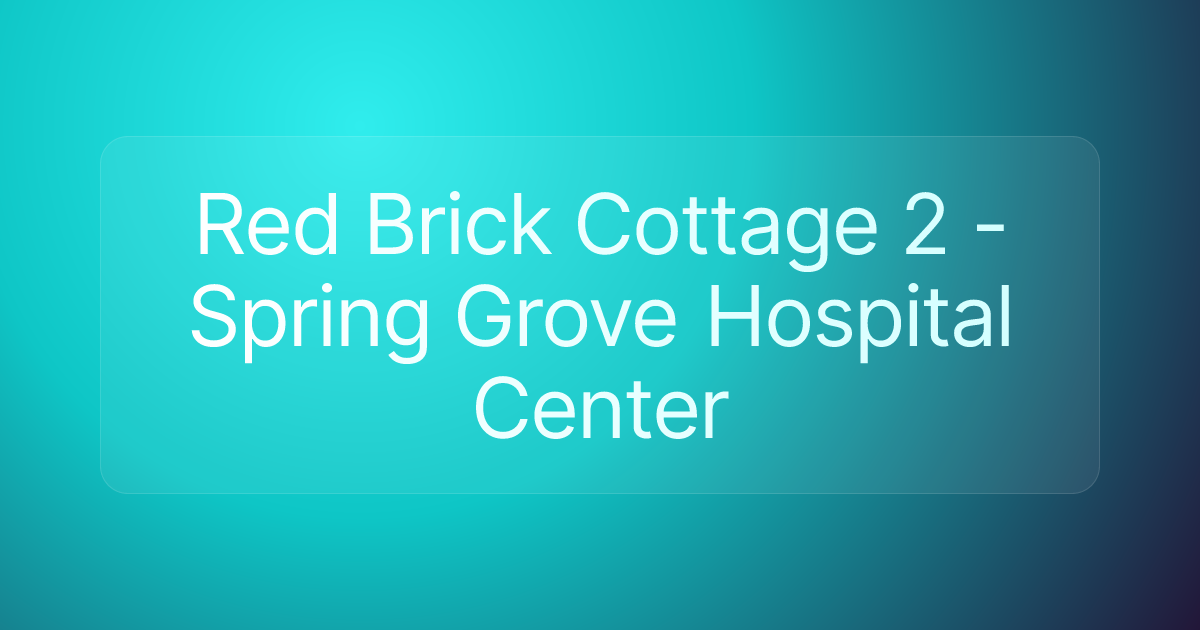 Red Brick Cottage 2 - Spring Grove Hospital Center