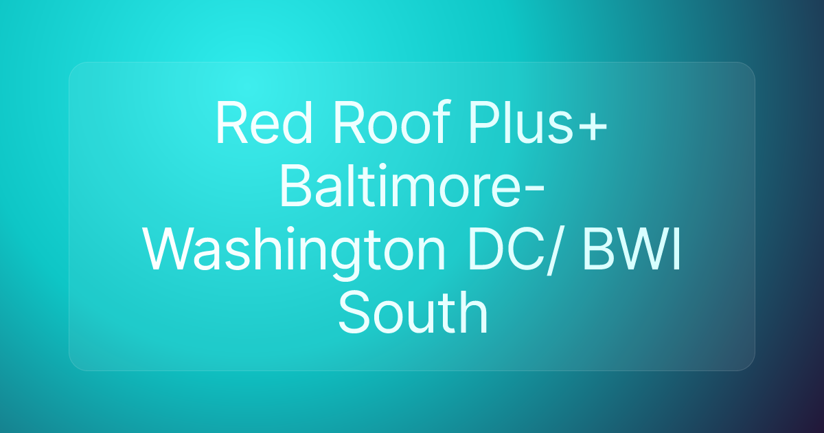 Red Roof Plus+ Baltimore-Washington DC/ BWI South