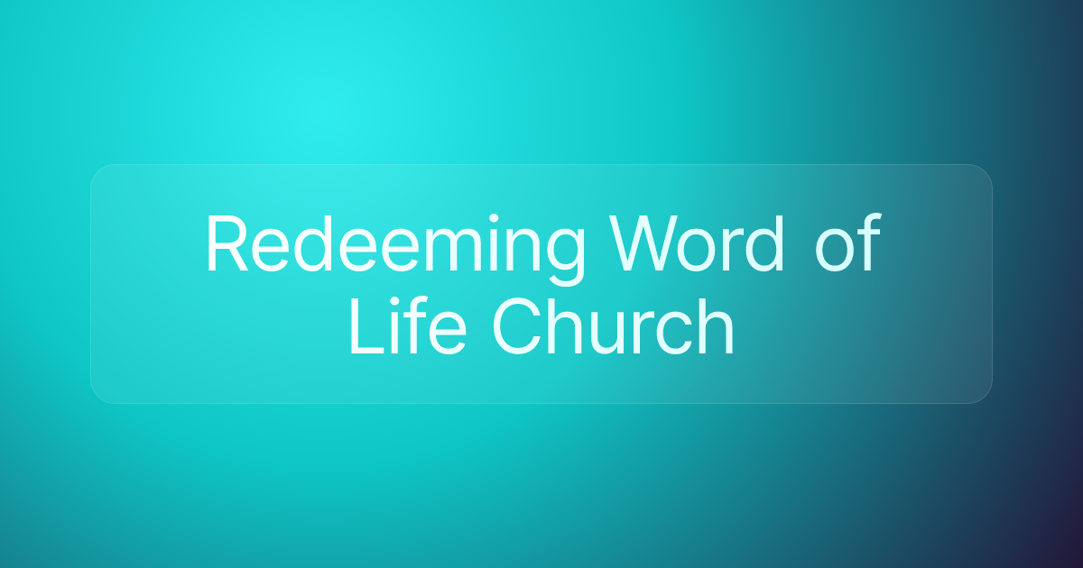 Redeeming Word of Life Church